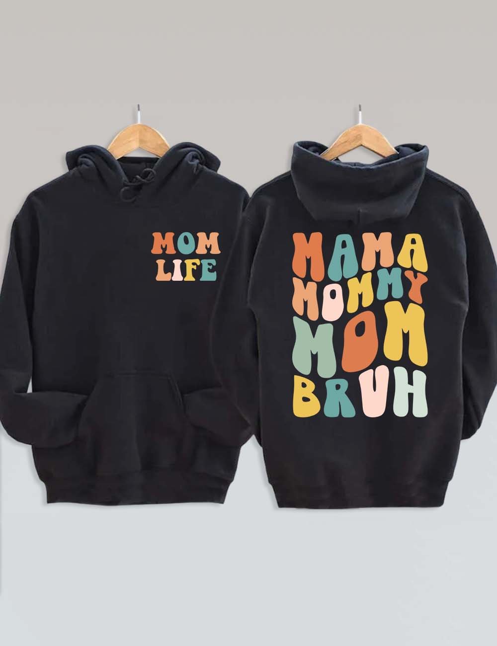 Mama Mommy Mom Bruh Hoodie
