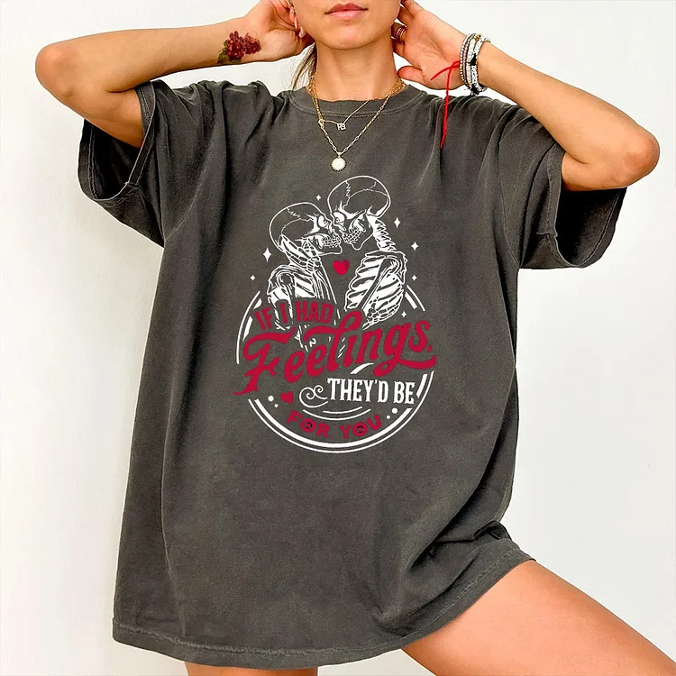 If I Had Feelings They'd Be For You T-shirt, Valentine Skeleton With Heart Hoodie, Valentines Day Gift, Couple Shirt, Gifts For Valentine