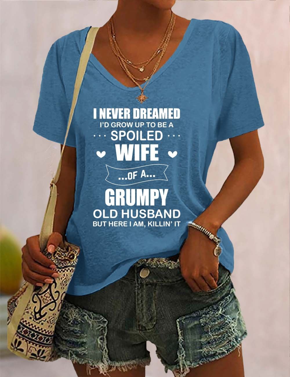 I Never Dreamed I'd Grow Up To Be A Spoiled Wife V Neck T-Shirt