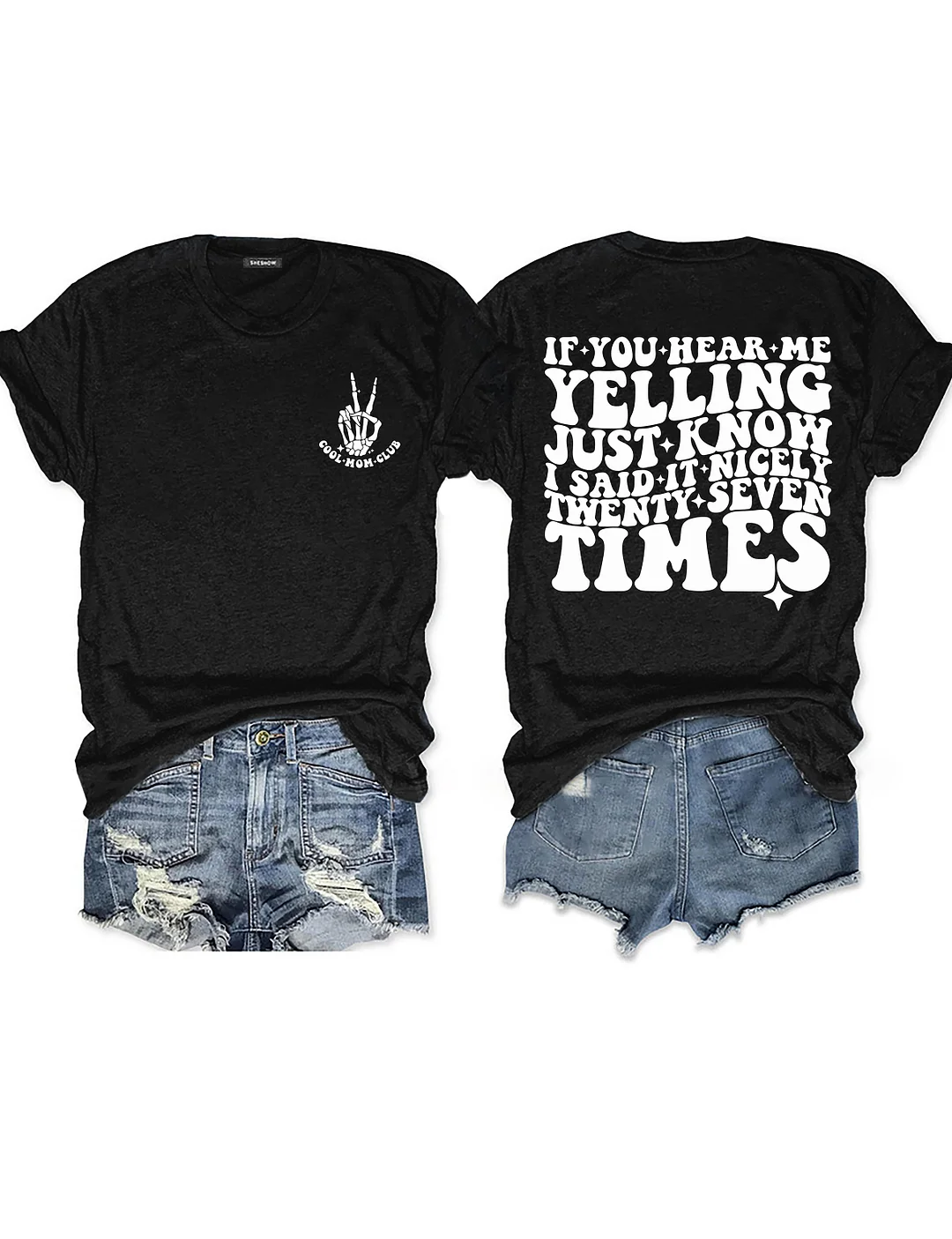 If You Hear Me Yelling Just Know I Said It Nicely Twenty Seven Times T-shirt