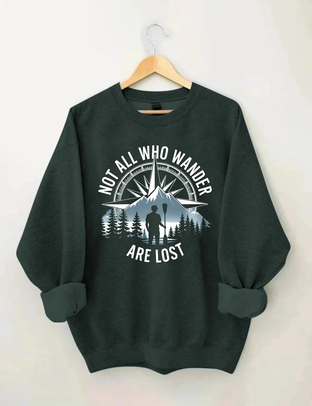 Not All Who Wander Are Lost Sweatshirt