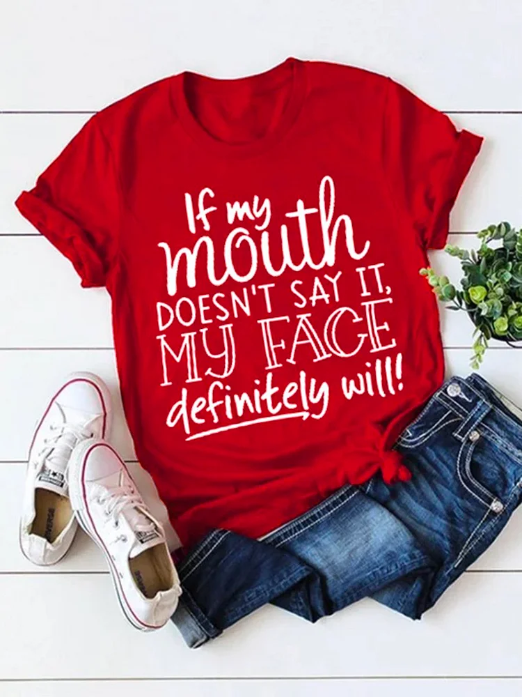 Bestdealfriday If My Mouth Doesn't Say It My Face Definitely Will Tee