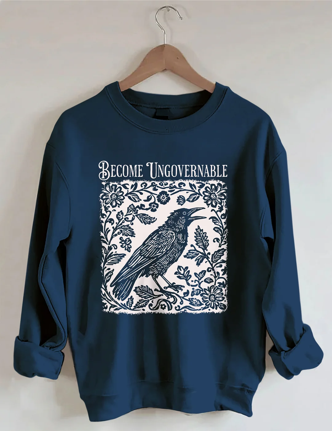 Become Ungovernable Sweatshirt