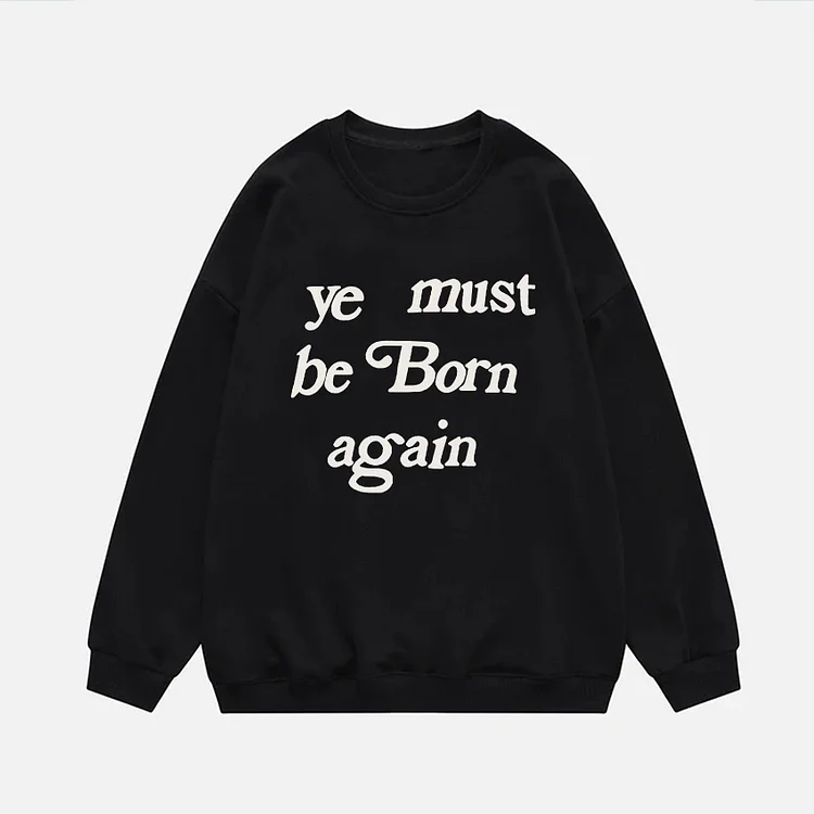 Men's Fashion Ye Must Be Born Again Graphic Round Neck Sweatshirt