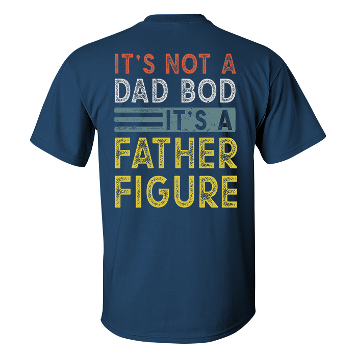 Livereid It Not A Dad Bod It A Father Figure T-Shirt - Livereid