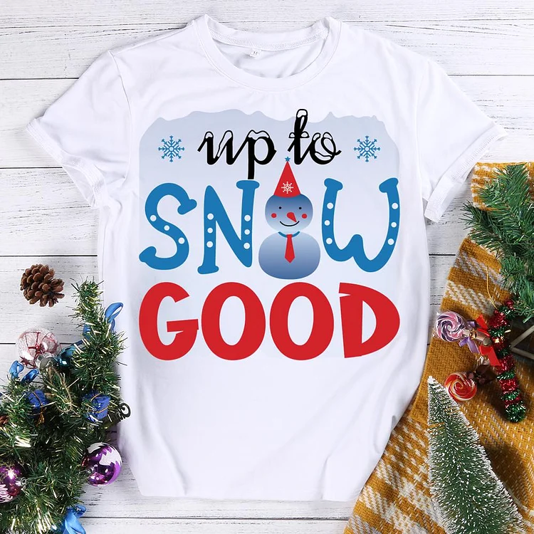 Snow Good Round Neck T-shirt-0018652