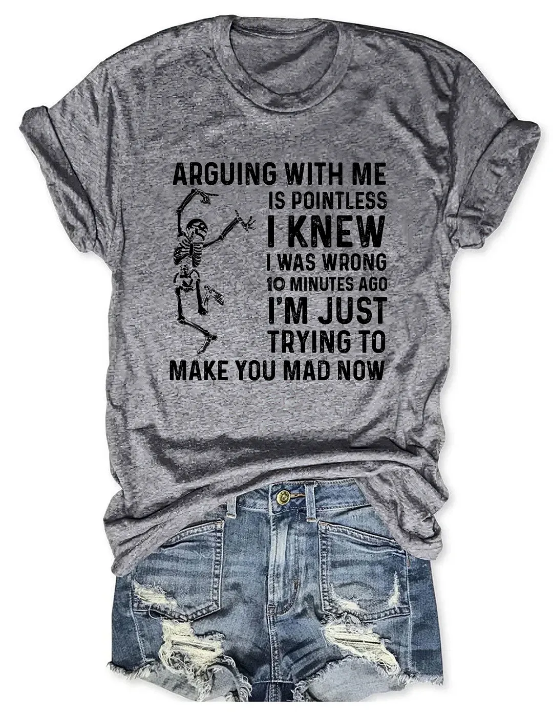 Arguing With Me Is Pointless T-shirt