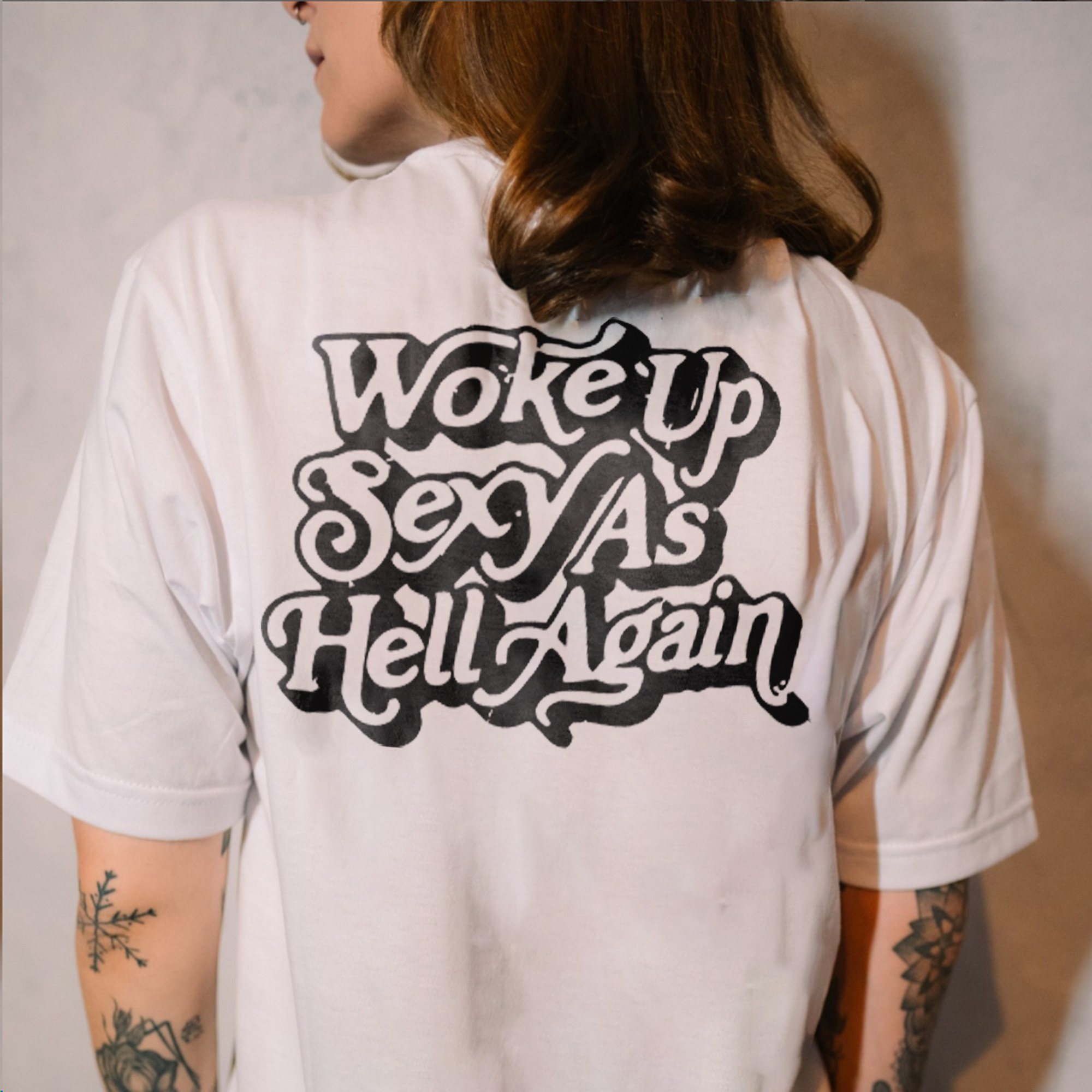 Woke Up Sexy As Hell Again T-shirt - Geckodars