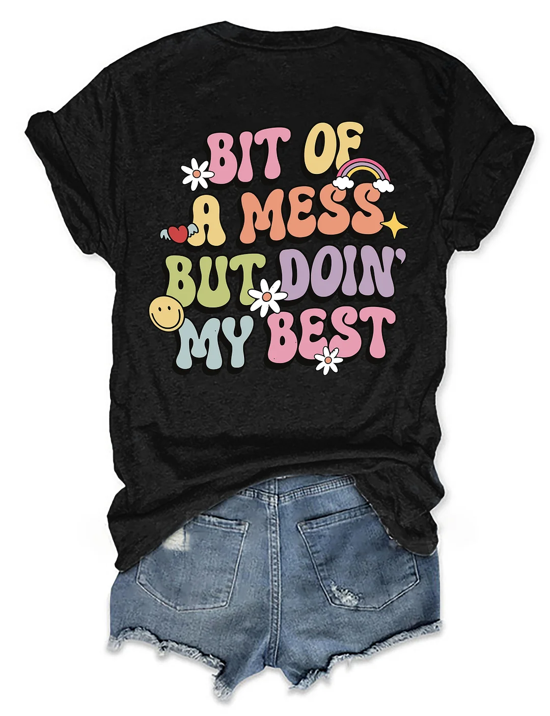 Bit Of A Mess But Doin' My Best T-Shirt