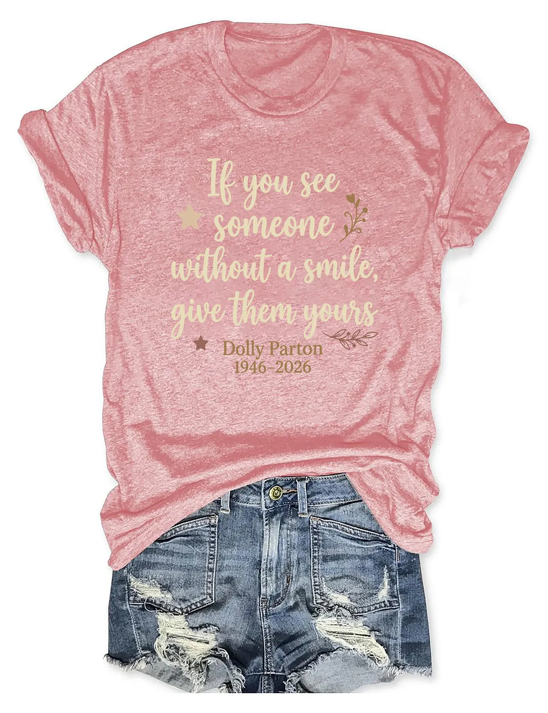 If You See Someone Without A Smile Give Them Yours T-shirt