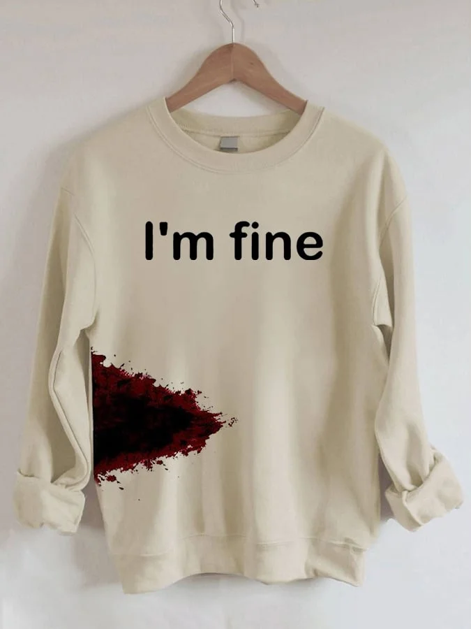 Women's Halloween Funny I'M FINE Bloodstained Sweatshirt