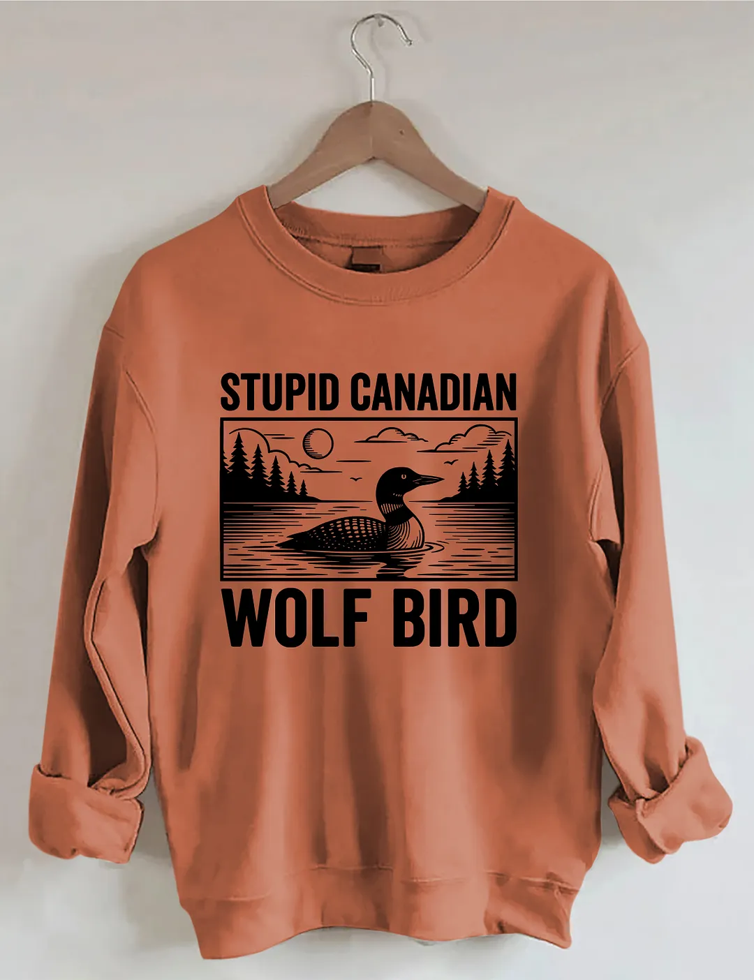Stupid Canadian Wolf Bird Sweatshirt