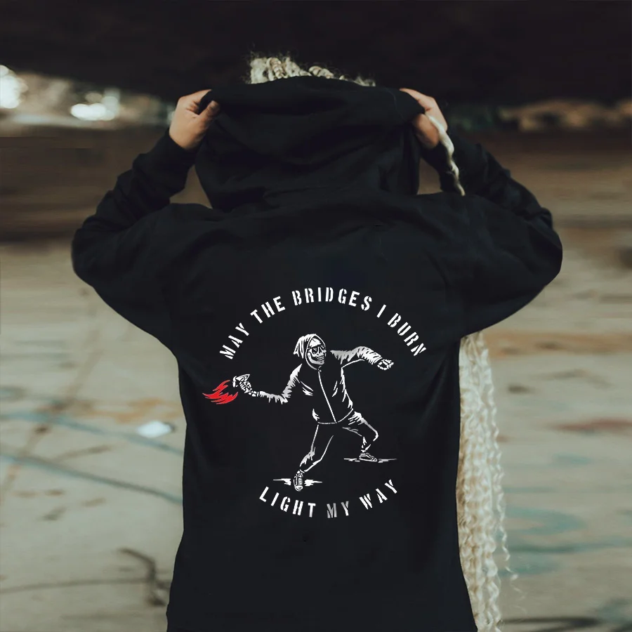 May The Bridges I Burn Light My Way Printed Women's Hoodie