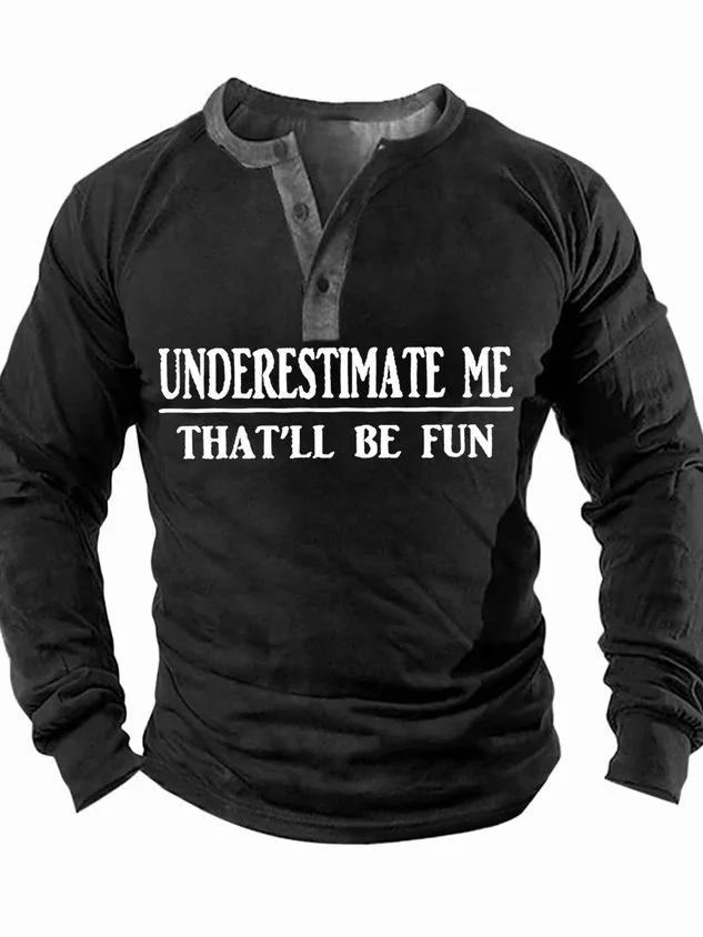 Men’s Underestimate Me That’ll Be Fun Casual Text Letters Top socialshop