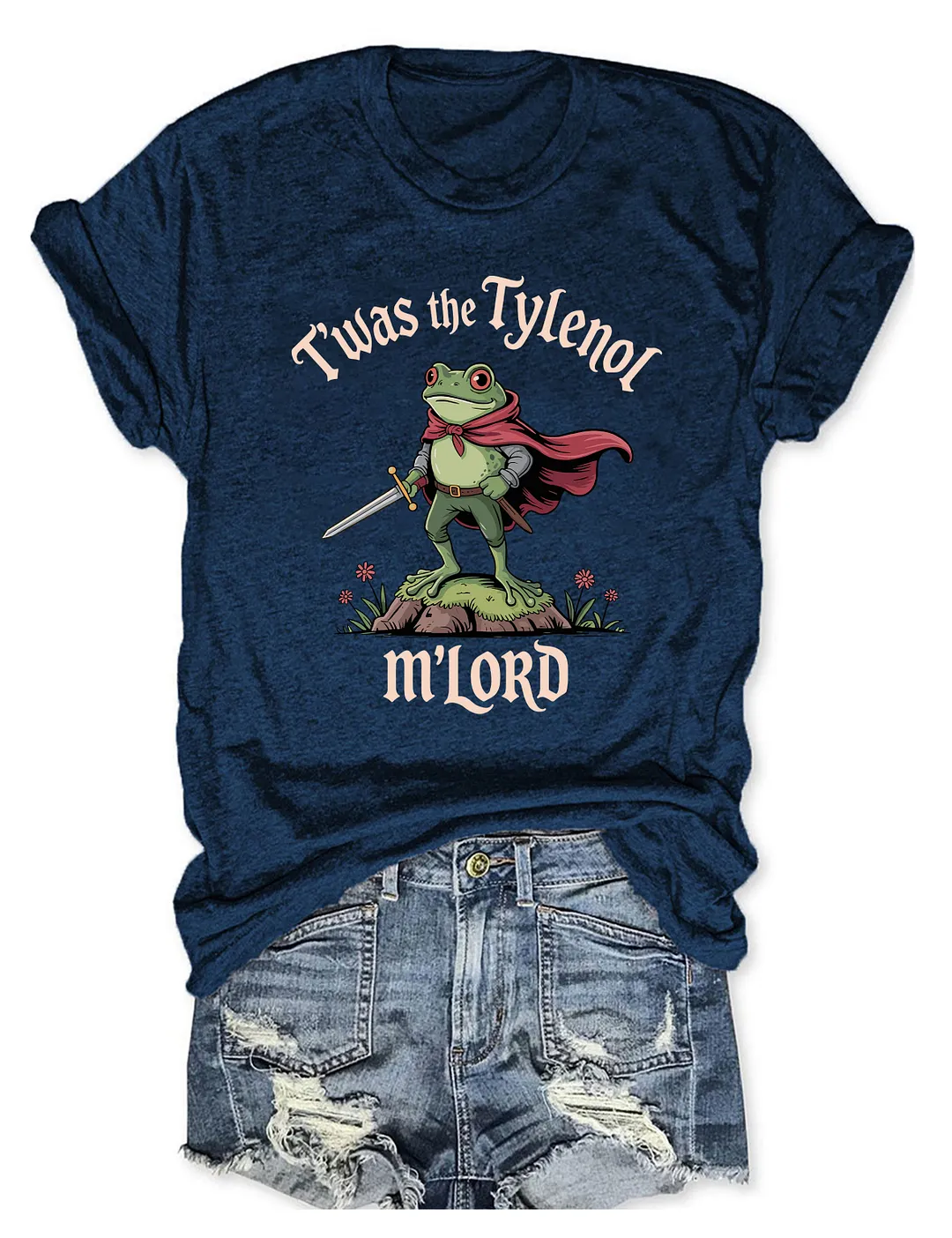 Twas The Tylenol M'lord T-shirt