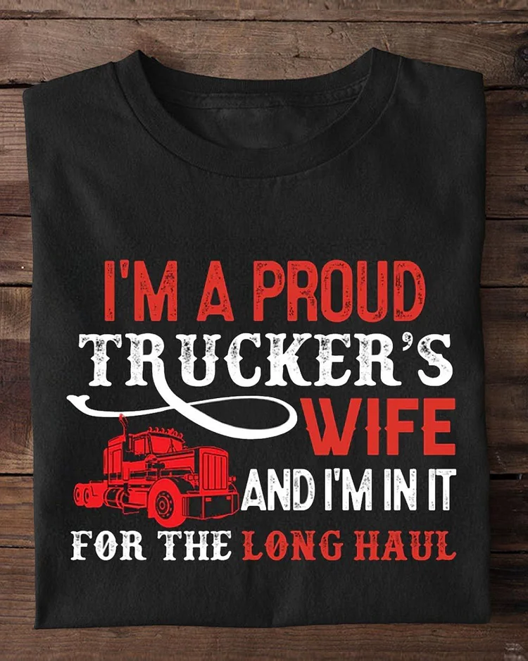 Motivational Valentine's Day Trucker T-shirt, I'm A Proud Trucker's Wife V2