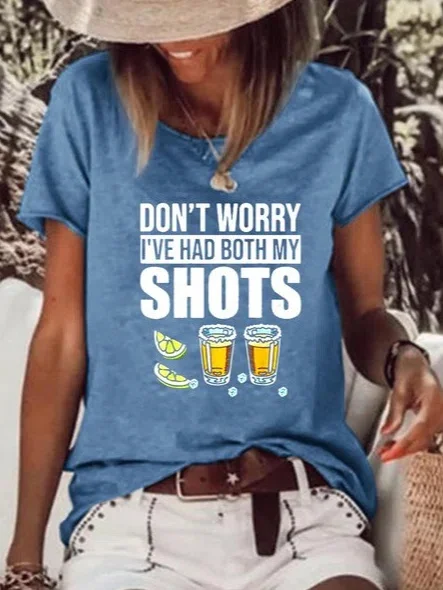 Don't Worry I've Had Both My Shots Printed T-shirt