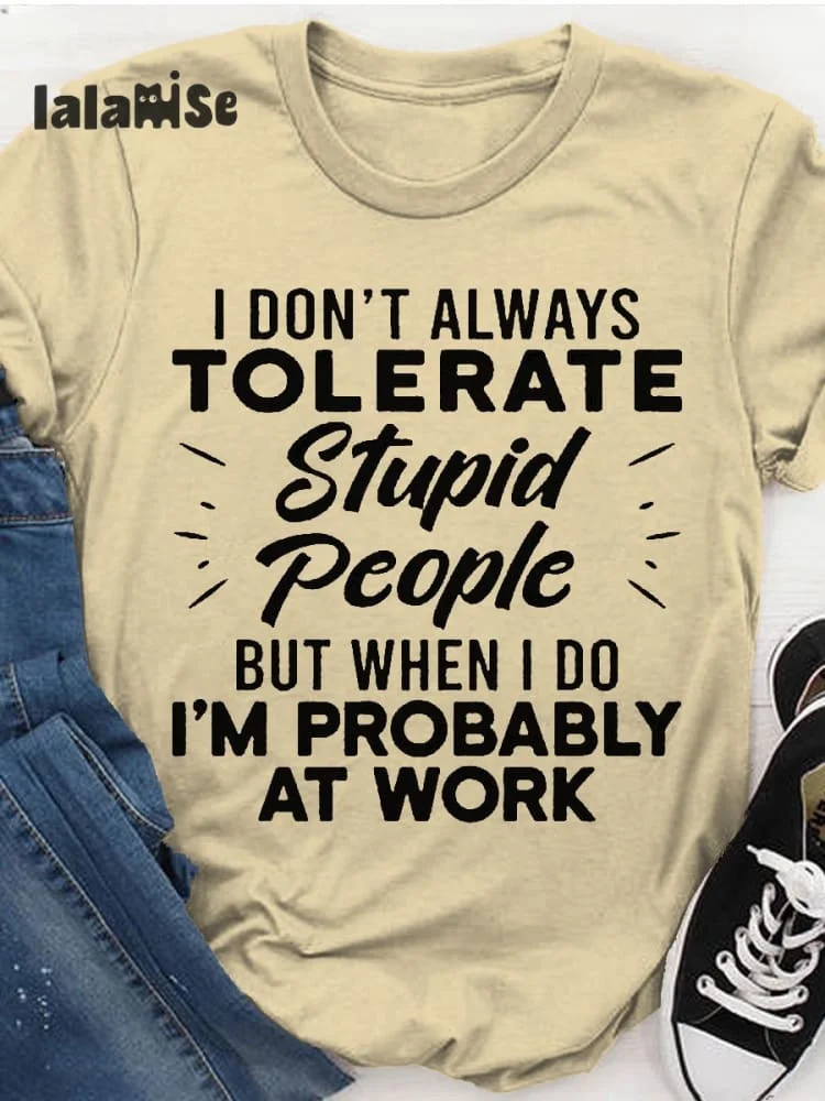 Funny Stupid People Letter Print Causal Short Sleeve T-shirt Eagerlys
