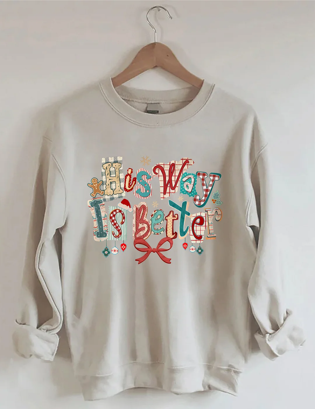 Christmas His Way Is Better Sweatshirt