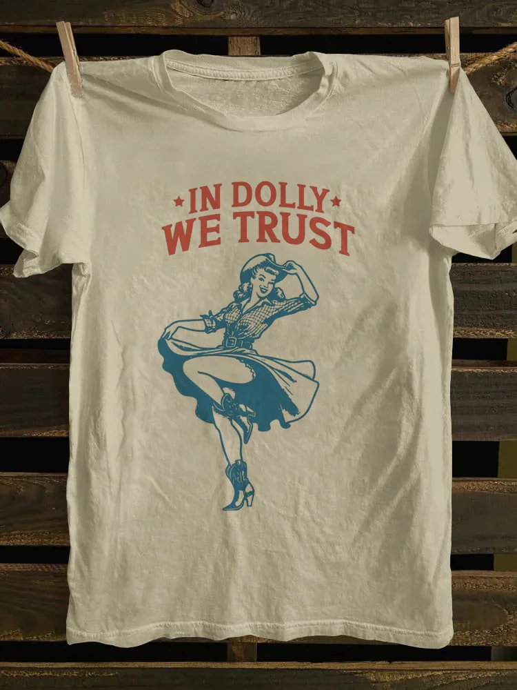 In Dolly We Trust Cowgirl Western T-shirt