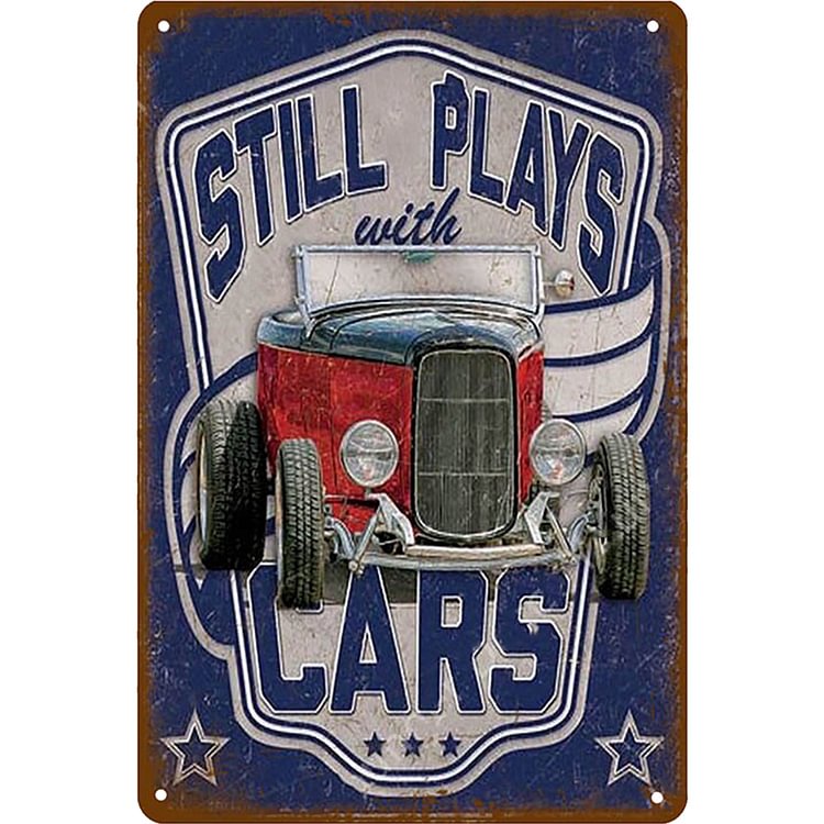 Still Plays With Cars - Vintage Tin Signs/Wooden Signs - 7.9x11.8in & 11.8x15.7in