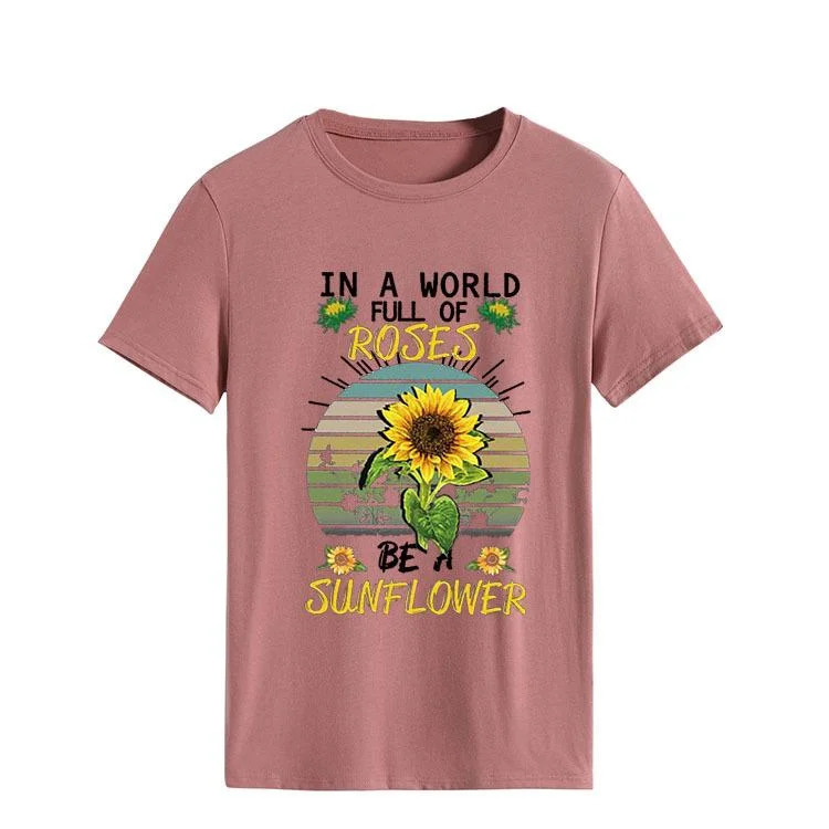 In a world full of roses T-Shirt Tee -YF00121-Annaletters