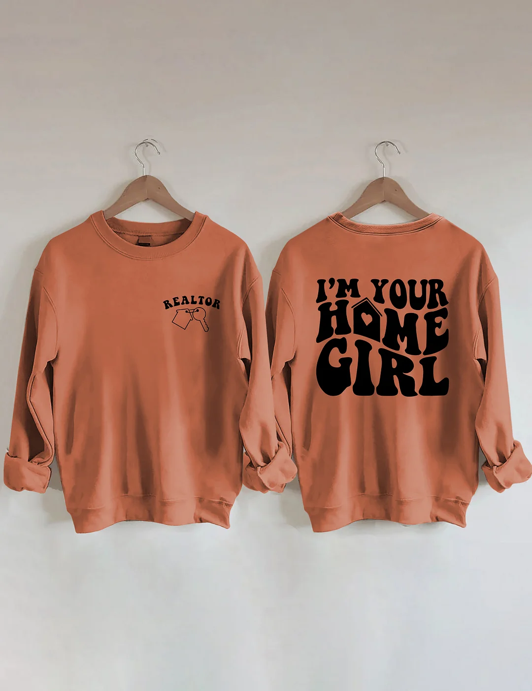 I'm Your Home Girl Realtor Sweatshirt