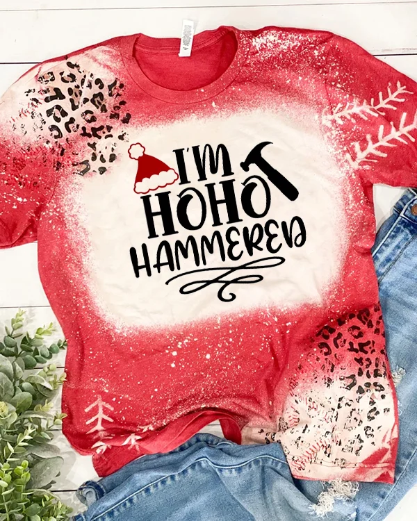 I'm HO HO HAMMERED T-shirt