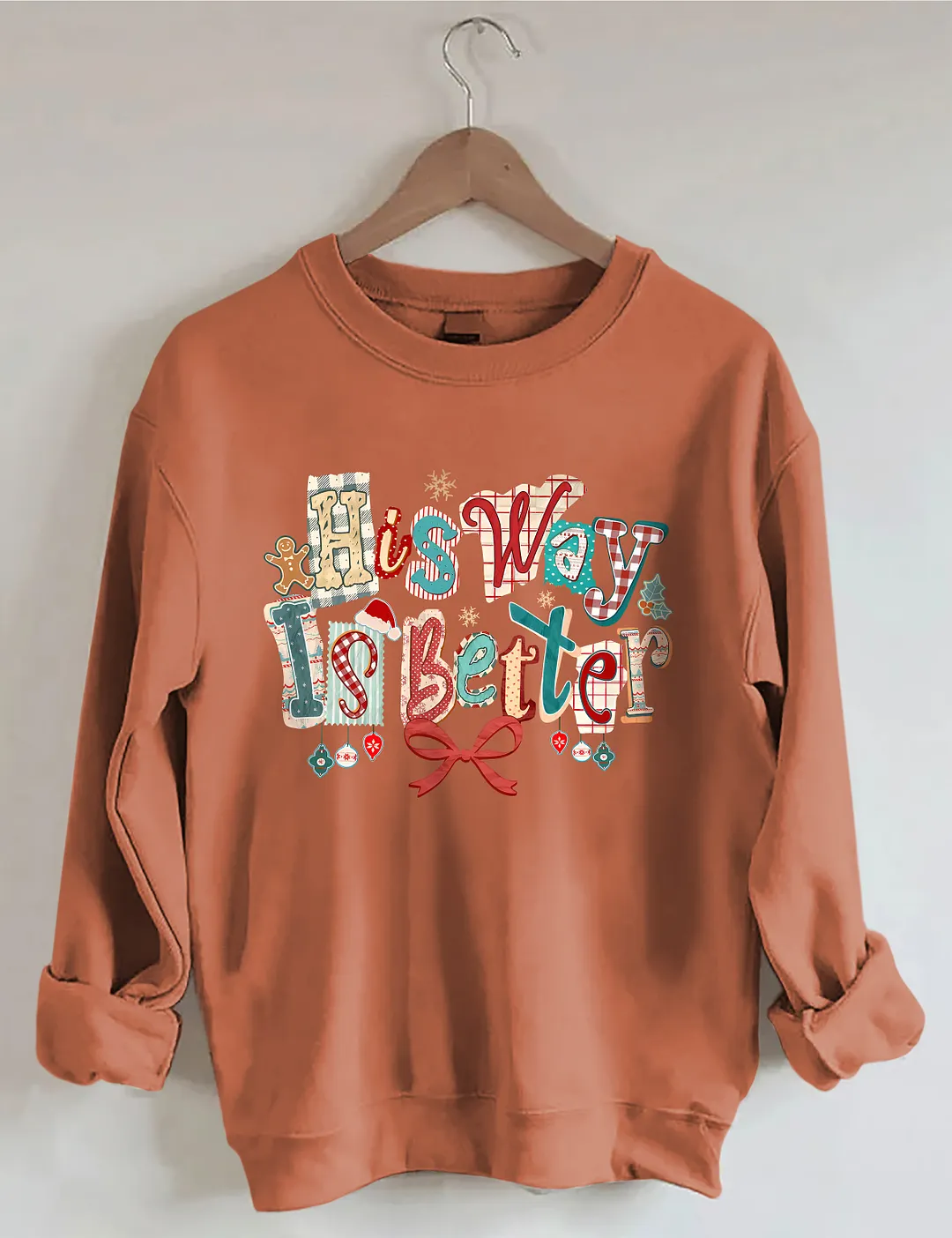 Christmas His Way Is Better Sweatshirt