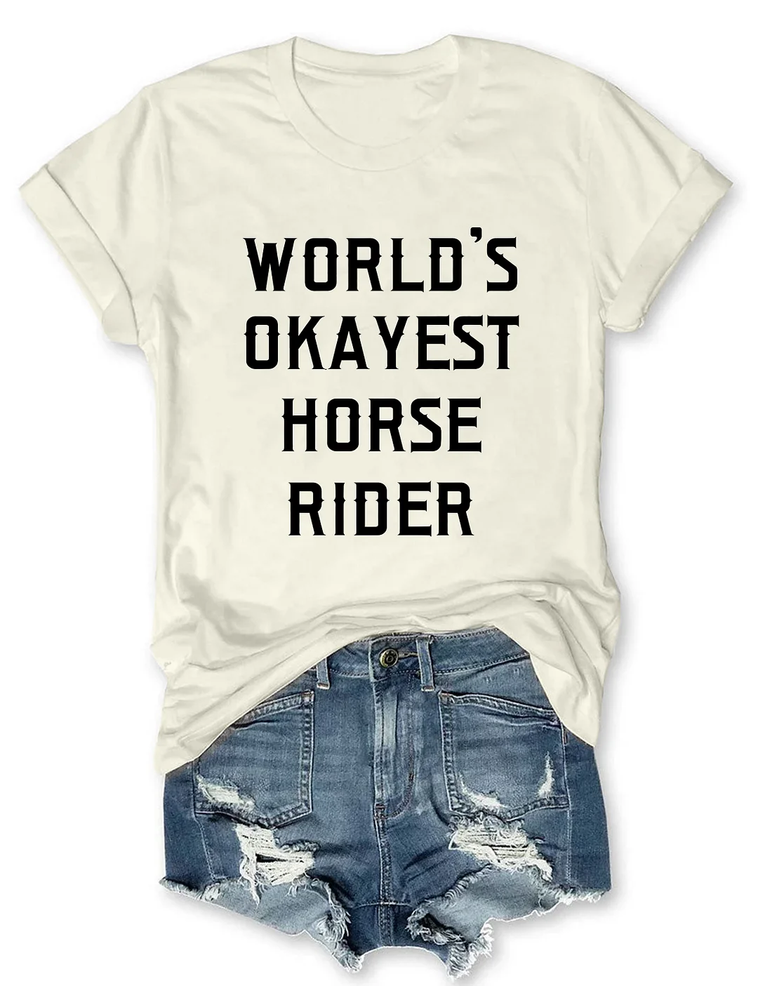 World's Okayest Horse Rider T-Shirt