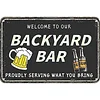 Welcome To Our Backyard Bar - Metal Tin Signs(8*12Inch/12*16Inch) - Bar