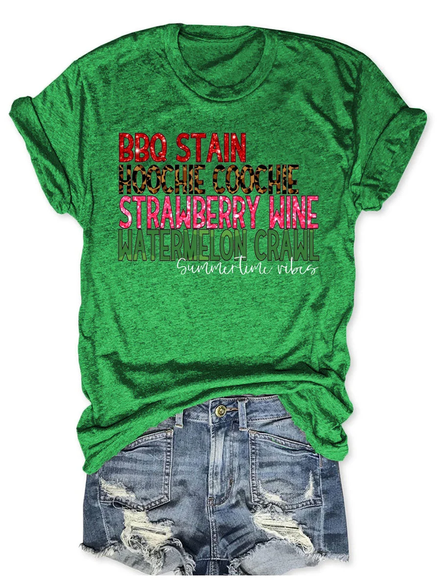 BBQ Stain, Hoochie Coochie, Strawberry Wine, Watermelon Crawl T-shirt