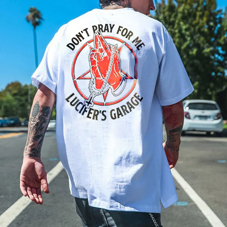 Don't Pray For Me Lucifer's Garage Print Men's T-shirt -  UPRANDY