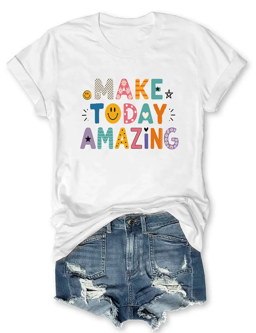 Make Today Amazing T-shirt
