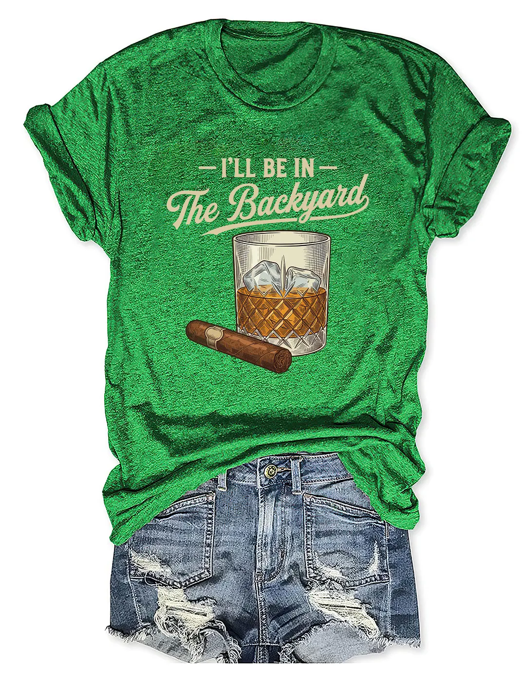 I'll Be In The Backyard T-shirt