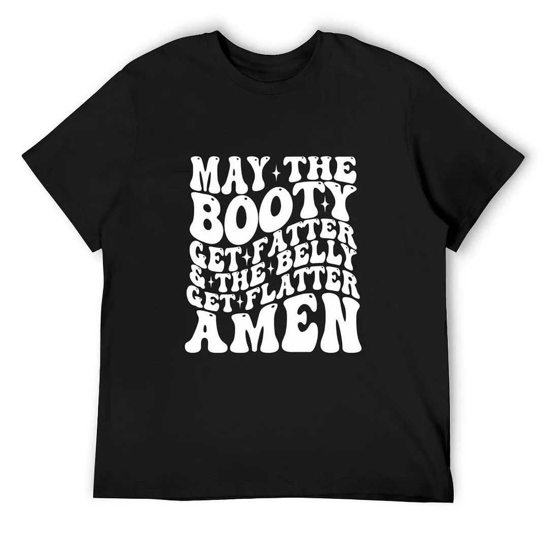 Women plus size clothing Printed Unisex Short Sleeve Cotton T-shirt for Men and Women Pattern May The Booty Get Fatter The Belly Get Flatter Amen-Nordswear