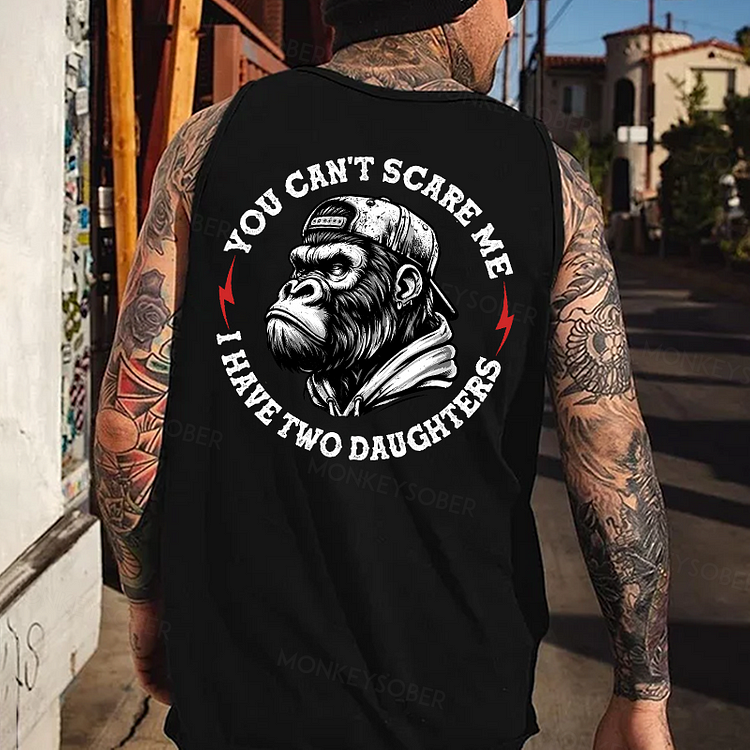 You Can't Scare Me I Have Two Daughters Men's Tank Top