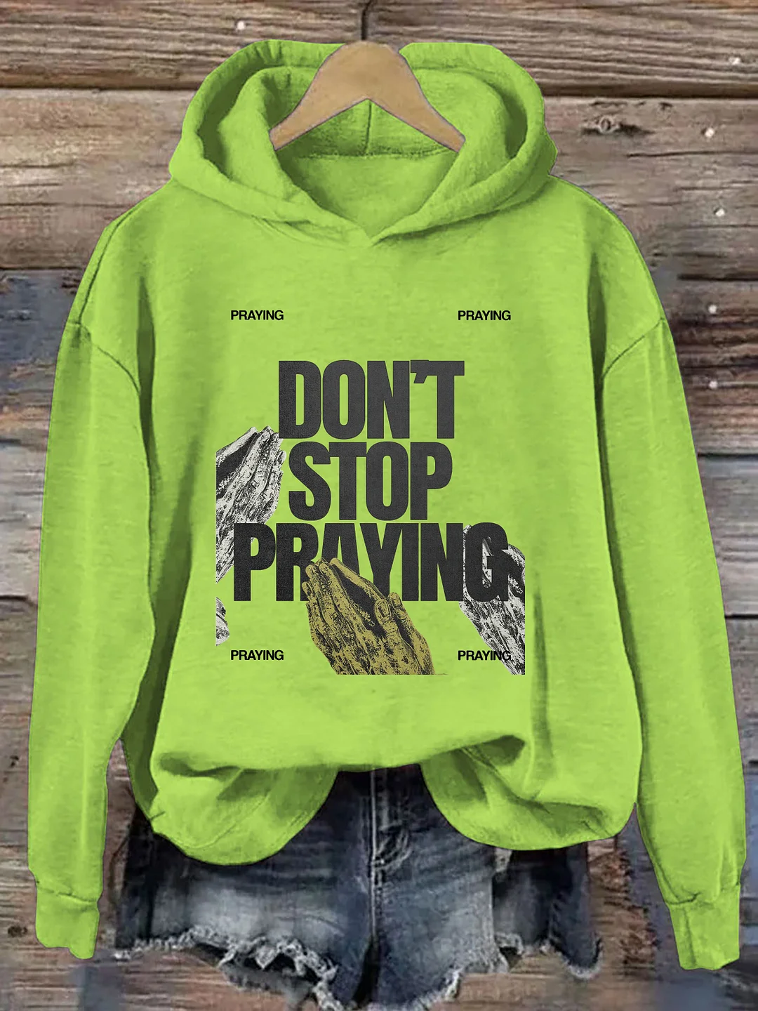 Don't Stop Praying Hoodie