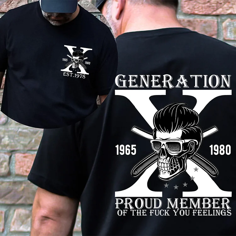 The Ture FAFO Generation X Skull Double-Sided Custom Shirt, Proud Member Of The Fuck You Feelings Sweatshirt