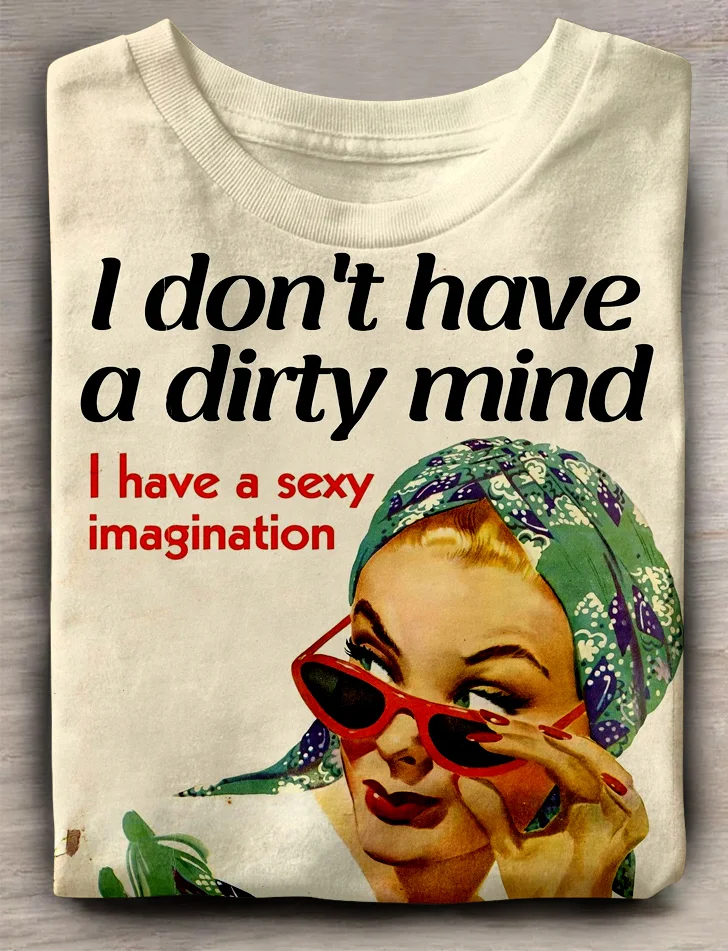 Eagerlys  Have A Sexy Imagination T-shirt Eagerlys