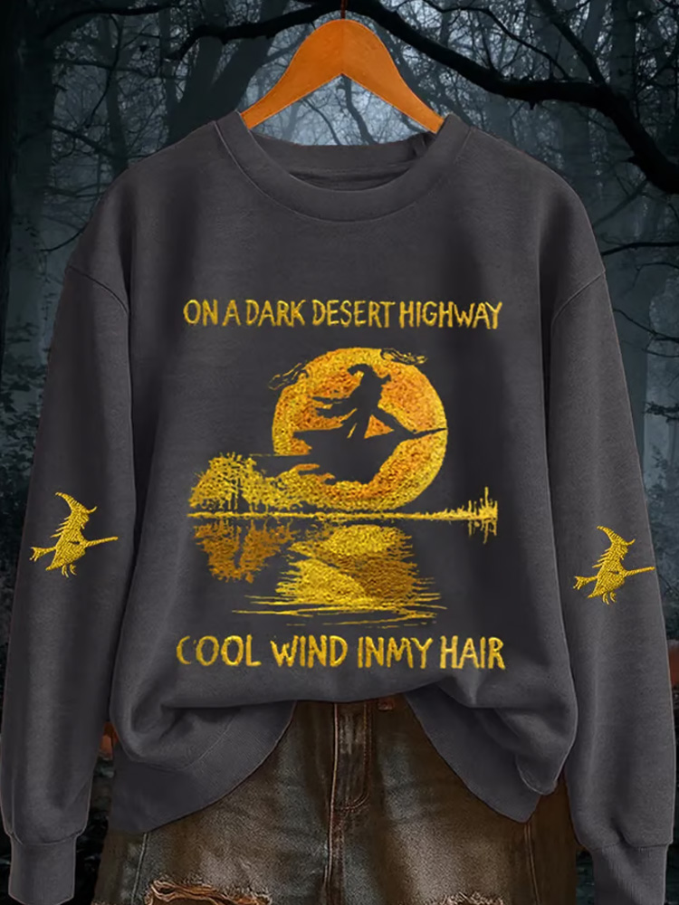 Women's On A Dark Desert Highway Witch Feel Wind In My Hair Sweatshirt wearshes