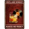 Vinyl And Whiskey Makes Me Frisky - Vintage Metal Signs - 20*30cm/30*40cm - Music