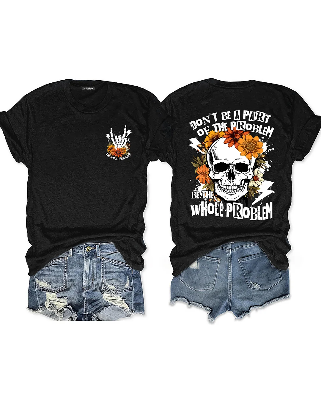 Don‘t Be Part Of The Problem Be The Whole Problem T-Shirt