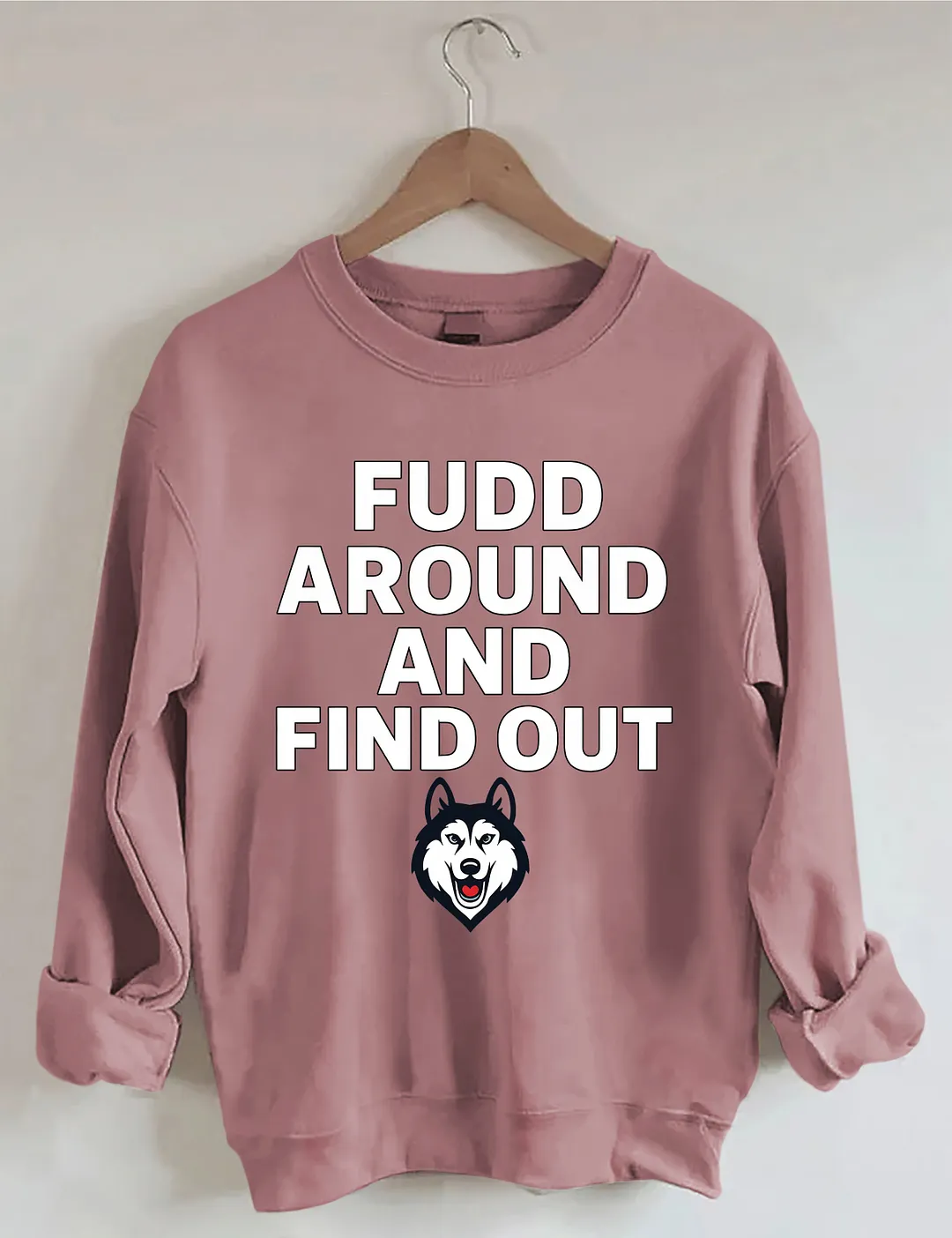 Fudd Around And Find Out Sweatshirt