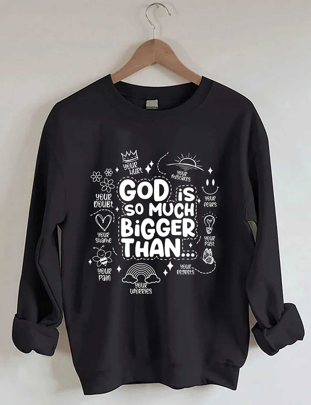 God is Bigger Sweatshirt