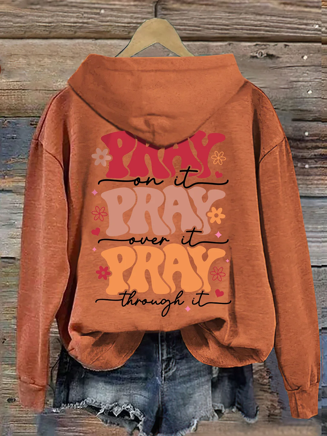 Pray On it Pray Over It Hoodie