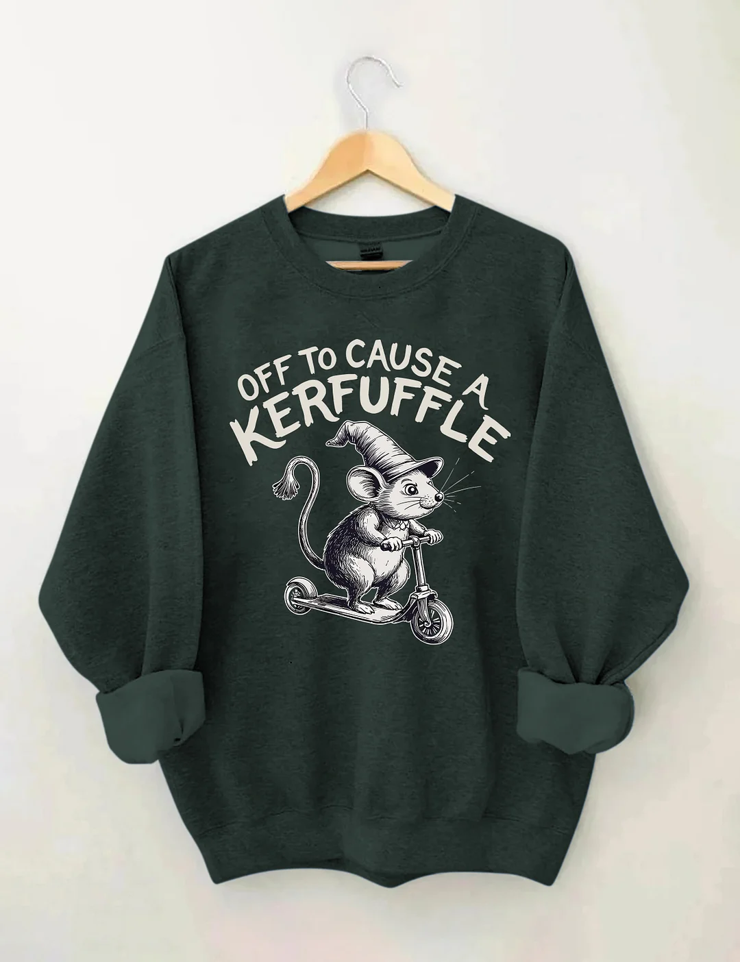 Off To Cause A Kerfuffle Sweatshirt