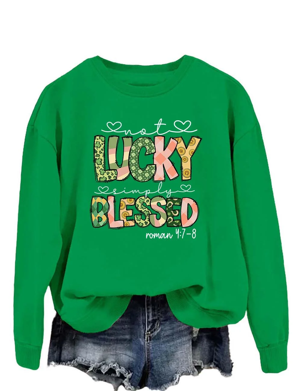 Not Lucky Simply Blessed Roman 4:7-8 Sweatshirt
