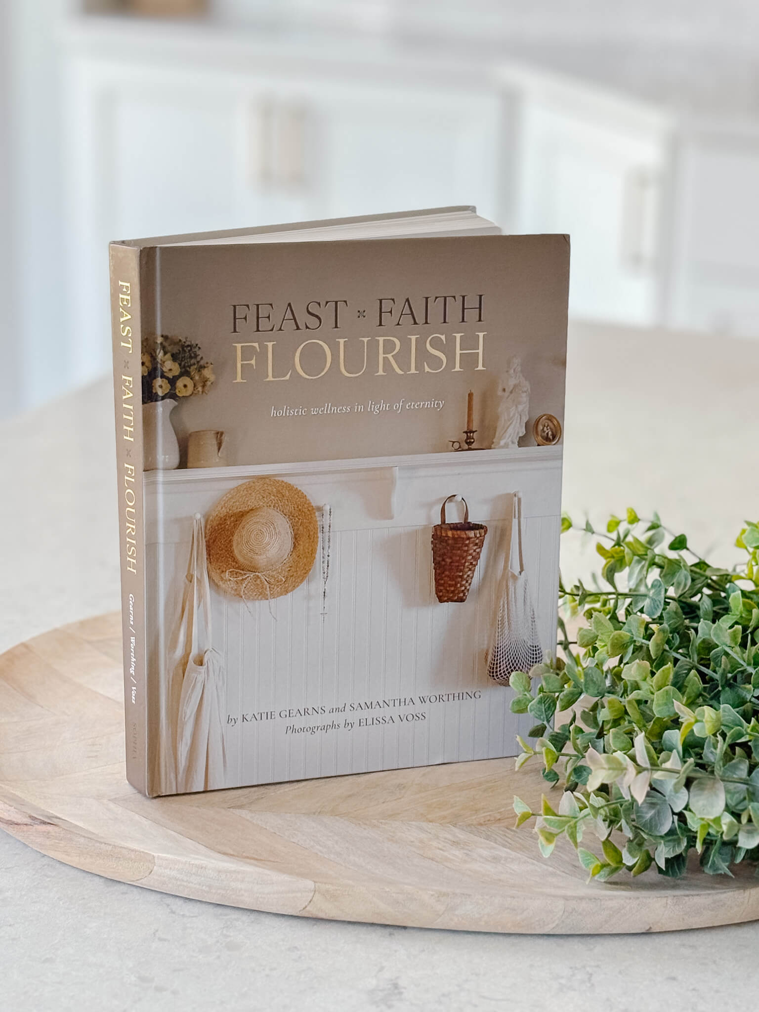 Feast Faith Flourish - Hollistic Wellness in Light of Eternity