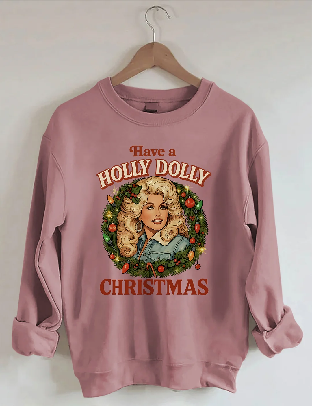 Have A Holly Dolly Christmas Sweatshirt